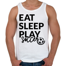 PRINTFASHION Eat Sleep Play Soccer - Férfi atléta - Fehér atléta, trikó