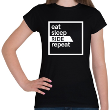 PRINTFASHION Eat sleep ride repeat - Női póló - Fekete női póló