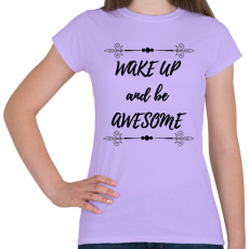 PRINTFASHION Ébredj fel és légy király - Női póló - Viola