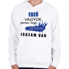 PRINTFASHION Edző vagyok - Gyerek kapucnis pulóver - Fehér