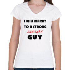 PRINTFASHION Egy erős januári pasihoz fogok hozzá menni - Női V-nyakú póló - Fehér női póló