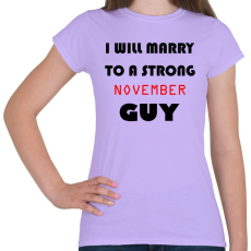 PRINTFASHION Egy erős novemberi pasihoz fogok hozzá menni - Női póló - Viola