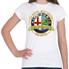 PRINTFASHION Egy jó ALFA-val nem bírtok - Női póló - Fehér női póló