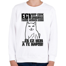 PRINTFASHION Egy nap csak egy emberhez tudok kedves lenni - Gyerek pulóver - Fehér