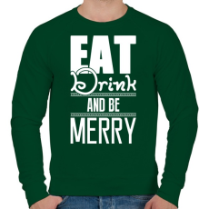 PRINTFASHION Egyél igyál és légy boldog - Férfi pulóver - Sötétzöld
