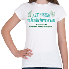 PRINTFASHION Elég növényem van - Női póló - Fehér