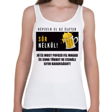 PRINTFASHION ÉLET SÖR NÉLKÜL - Női atléta - Fehér női trikó