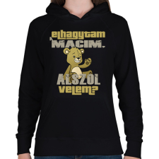 PRINTFASHION Elhagytam a macim, alszol velem? - Női kapucnis pulóver - Fekete női pulóver, kardigán