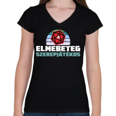 PRINTFASHION Elmebeteg szerepjátékos - Női V-nyakú póló - Fekete