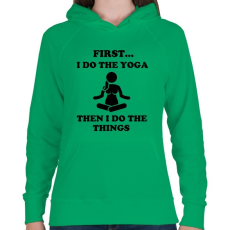PRINTFASHION Először jógázok, aztán a dolgaimat teszem - Női kapucnis pulóver - Zöld