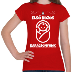 PRINTFASHION Első közös karácsonyunk - Női póló - Piros