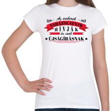 PRINTFASHION Én csak újságírásnak hívom - Női póló - Fehér