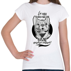 PRINTFASHION én egy francia bulldog büszke gazdija vagyok! - Női póló - Fehér