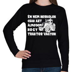 PRINTFASHION Én nem horkolok csak azt álmodom hogy traktor vagyok - Női pulóver - Fekete