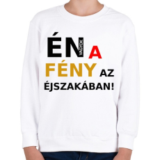 PRINTFASHION ÉN VAGYOK A FÉNY AZ ÉJSZAKÁBAN2 - Gyerek pulóver - Fehér