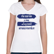 PRINTFASHION Én vagyok a világ legjobb szobafestője - Női V-nyakú póló - Fehér