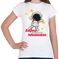 PRINTFASHION Enjoy Every Moments - Női póló - Fehér