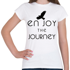 PRINTFASHION ENJOY THE JOURNEY - Női póló - Fehér női póló