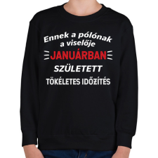PRINTFASHION Ennek a pólónak a viselője januárban született - Gyerek pulóver - Fekete gyerek pulóver, kardigán