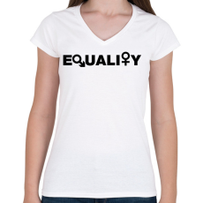 PRINTFASHION Equality - Egyenlőség - Egyenjogúság - Női V-nyakú póló - Fehér