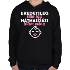 PRINTFASHION Eredetileg csak egy hátmasszázs - Gyerek kapucnis pulóver - Fekete gyerek pulóver, kardigán
