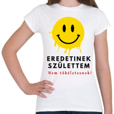 PRINTFASHION eredetinek születtem - Női póló - Fehér női póló