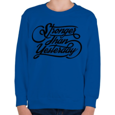 PRINTFASHION Erősebb mint tegnap - Gyerek pulóver - Királykék