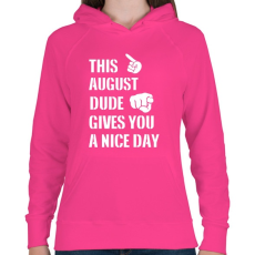 PRINTFASHION Ez a augusztusi csávó szép napot kíván neked - Női kapucnis pulóver - Fukszia