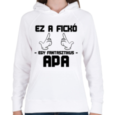 PRINTFASHION Ez a fickó egy fantasztikus apa - Női kapucnis pulóver - Fehér