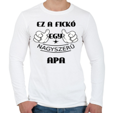 PRINTFASHION Ez a fickó egy nagyszerű apa - Férfi hosszú ujjú póló - Fehér