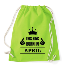 PRINTFASHION Ez a király áprilisban született - Sportzsák, Tornazsák - Limezöld tornazsák