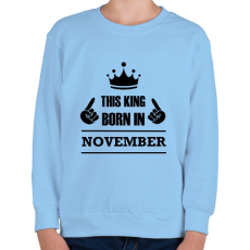 PRINTFASHION Ez a király novemberben született - Gyerek pulóver - Világoskék