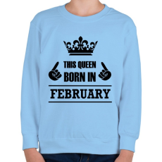 PRINTFASHION Ez a királynő februárban született - Gyerek pulóver - Világoskék