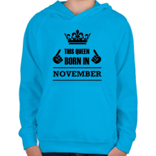 PRINTFASHION Ez a királynő novemberben született - Gyerek kapucnis pulóver - Azúrkék gyerek pulóver, kardigán