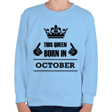 PRINTFASHION Ez a királynő októberben született - Gyerek pulóver - Világoskék