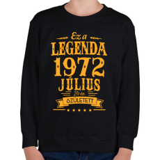 PRINTFASHION Ez a legenda 1972 július 24-én született - Gyerek pulóver - Fekete