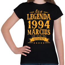 PRINTFASHION Ez a legenda 1994 március 30-án született - Női póló - Fekete