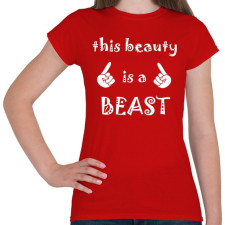 PRINTFASHION Ez a szépség egy szörnyeteg - Női póló - Piros női póló
