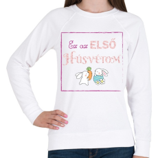 PRINTFASHION Ez az első húsvétom - lány - Női pulóver - Fehér