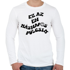 PRINTFASHION Ez az én másnapos pulcsim - Férfi hosszú ujjú póló - Fehér