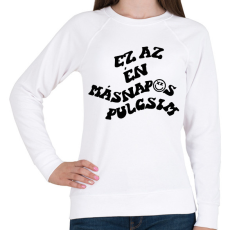 PRINTFASHION Ez az én másnapos pulcsim - Női pulóver - Fehér