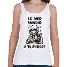 PRINTFASHION Ez még mindig a te köröd? - Női atléta - Fehér