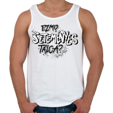 PRINTFASHION Ez mi? SETEMÉNYES tálca? - Férfi atléta - Fehér