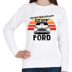 PRINTFASHION Ez nem csak egy autó ez egy FORD - Női pulóver - Fehér