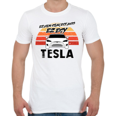 PRINTFASHION Ez nem csak egy autó ez egy TESLA - Férfi póló - Fehér