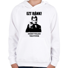 PRINTFASHION EZT RÁNK! Veled vagyunk! - Gyerek kapucnis pulóver - Fehér gyerek pulóver, kardigán