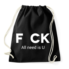 PRINTFASHION f_ck all need is U - Sportzsák, Tornazsák - Fekete tornazsák