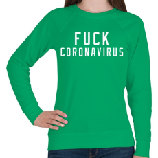 PRINTFASHION F*ck corona  - Női pulóver - Zöld