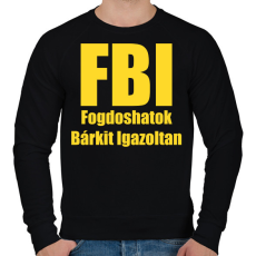 PRINTFASHION FBI - Fogdoshatok bárkit igazoltan - Férfi pulóver - Fekete