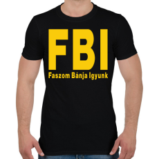 PRINTFASHION FBI igyunk - Férfi póló - Fekete